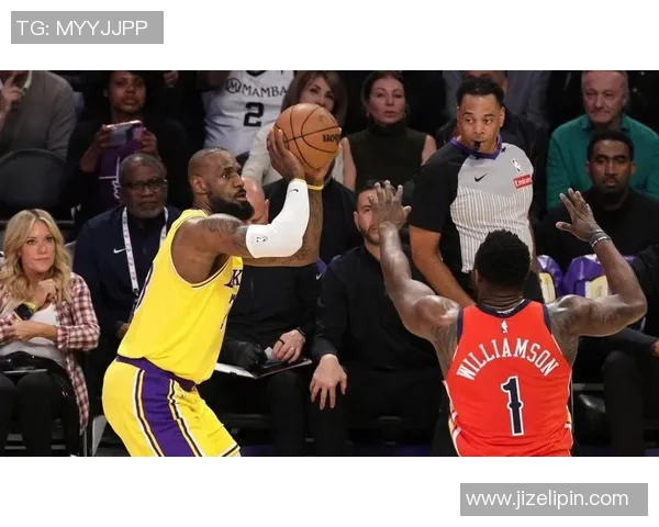 湖人对阵鹈鹕精彩回放全场比赛分析与精彩瞬间回顾 湖人对阵鹈鹕精彩回放全场比赛分析与精彩瞬间回顾